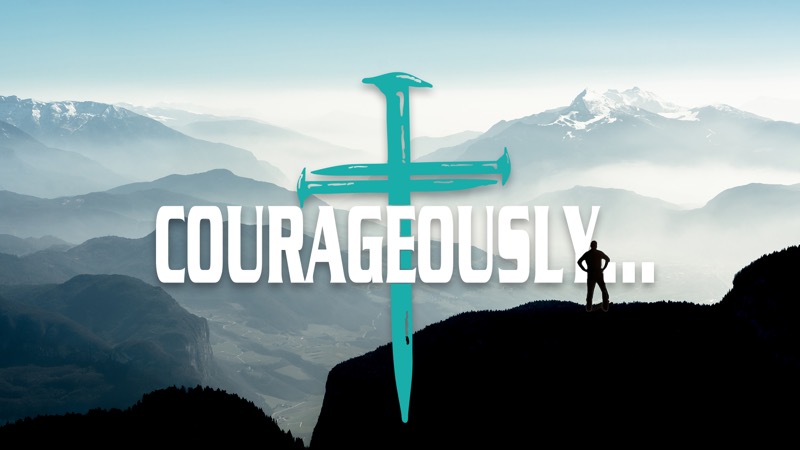 Courageously Generous