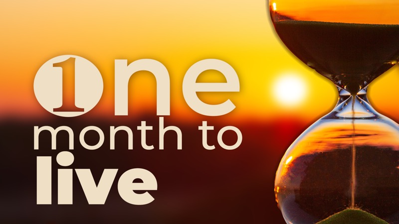 One Month To Live