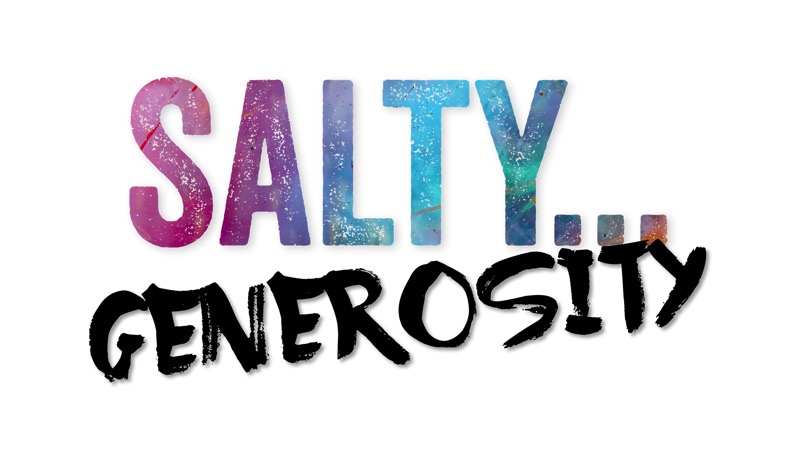 Salty Generosity